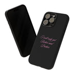 “I Will Only Get Richer and Prettier" Tough Phone Case