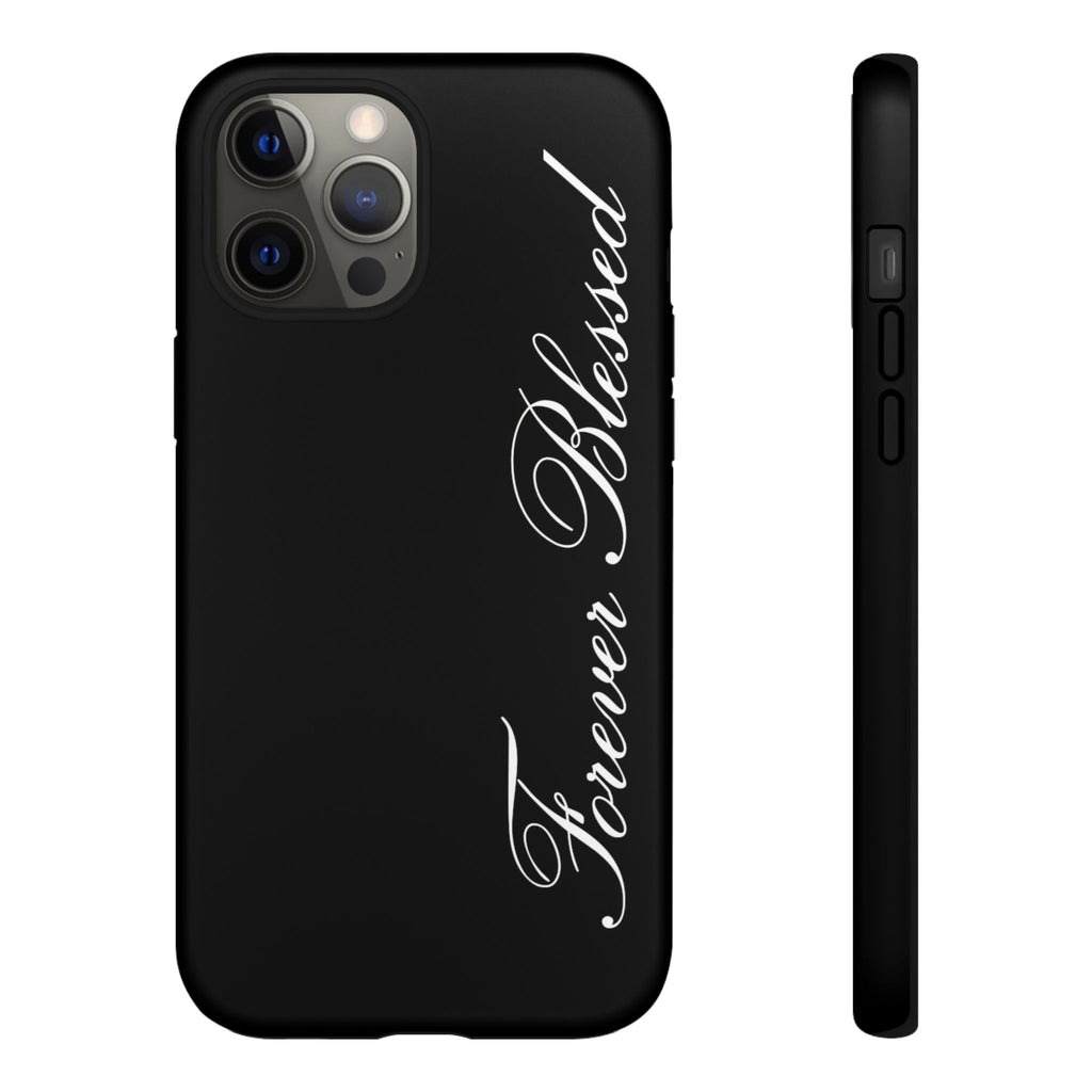 "Forever Blessed" Black Phone Cover
