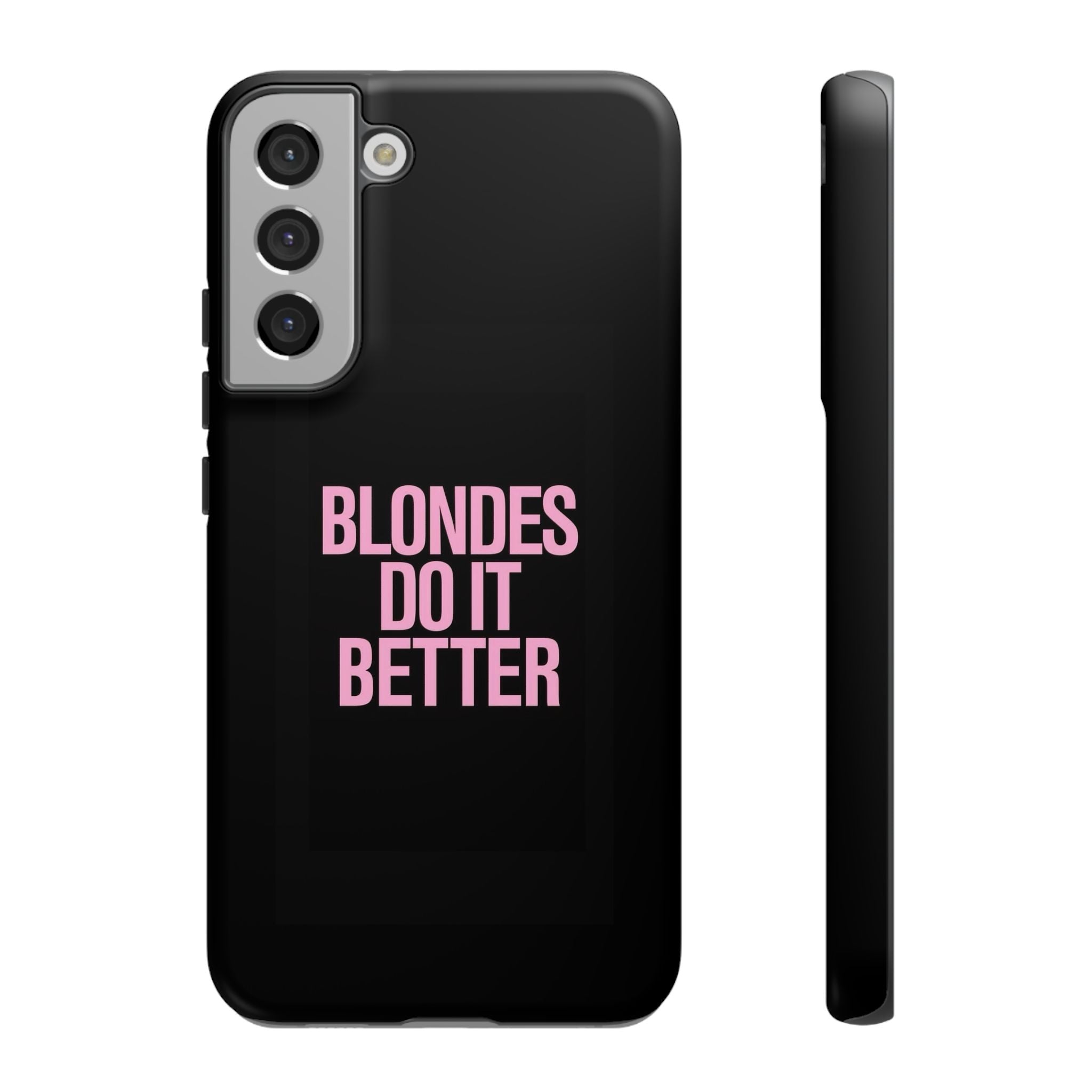 Blondes Do It Better Phone Case