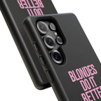 Blondes Do It Better Phone Case