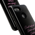 “I Will Only Get Richer and Prettier" Tough Phone Case