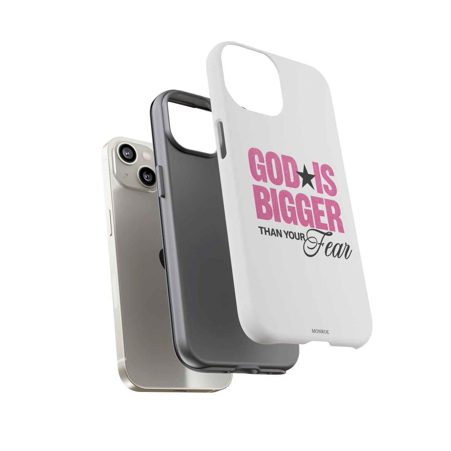 "God Is Bigger Than Your Fear" Tough Case