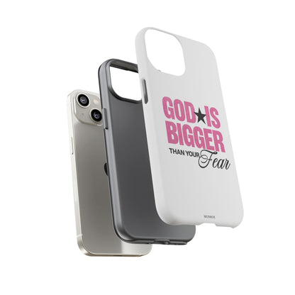 "God Is Bigger Than Your Fear" Tough Case