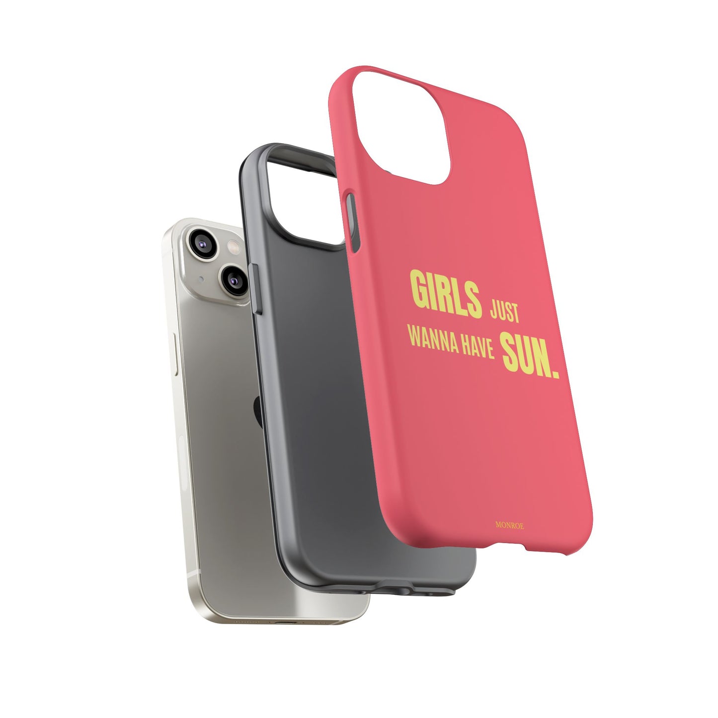 Girls Just Wanna Have Sun Tough Case