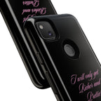 “I Will Only Get Richer and Prettier" Tough Phone Case