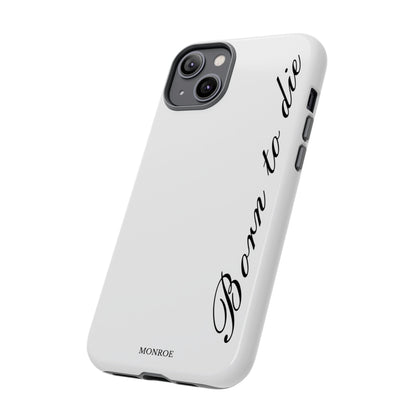 Born to Die Script Tough Case