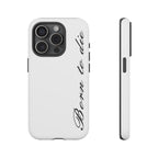 Born To Die Phone Case