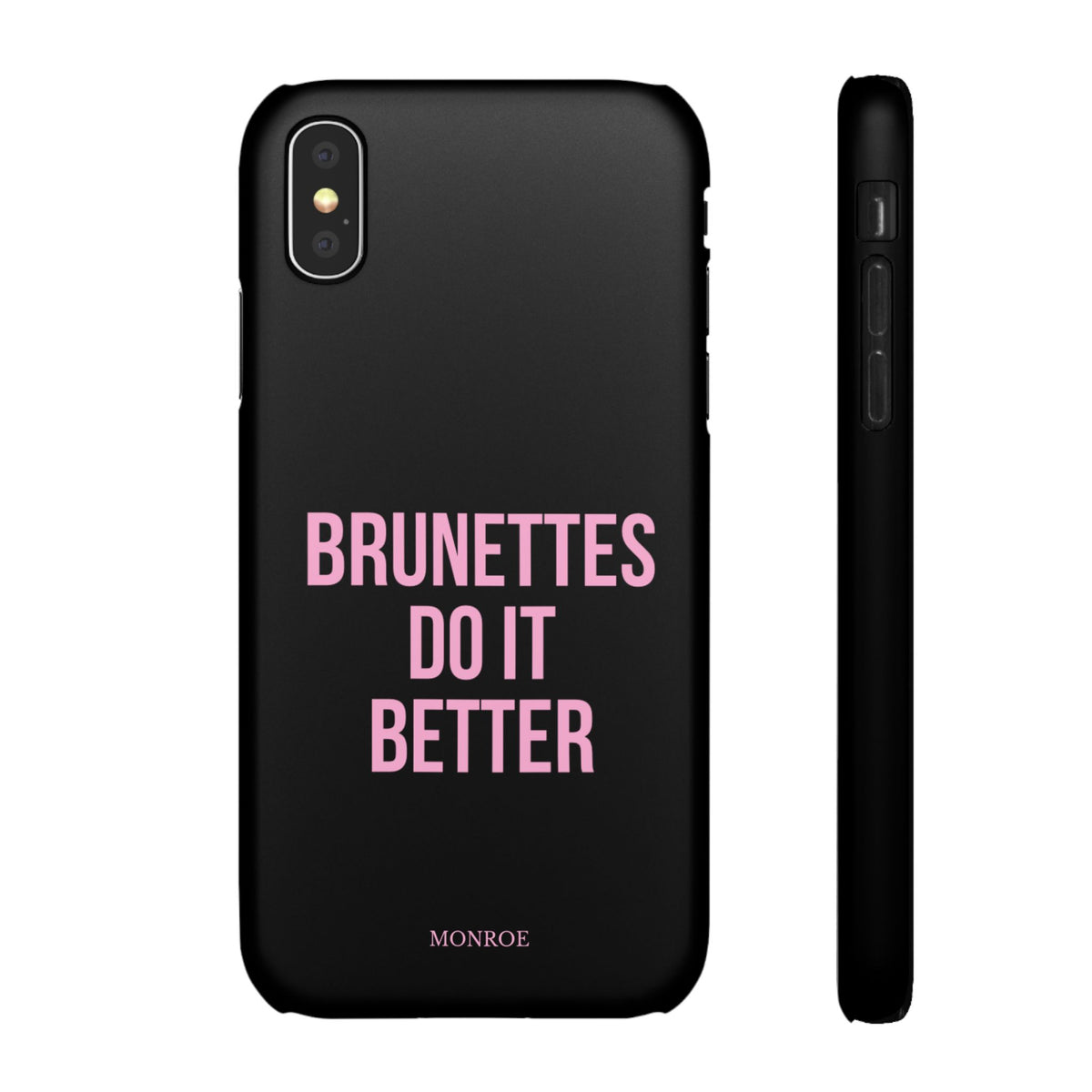 ''Brunettes Do It Better'' Case