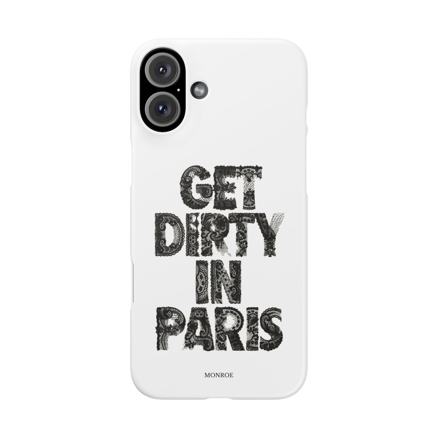 Get Dirty in Paris White Snap Case