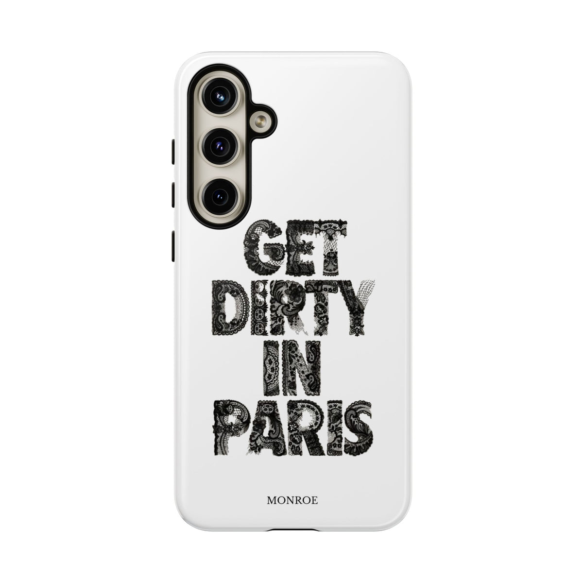 Get Dirty in Paris Phone Case