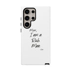 I Am a Rich Man Phone Case