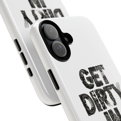 Get Dirty in Paris Phone Case