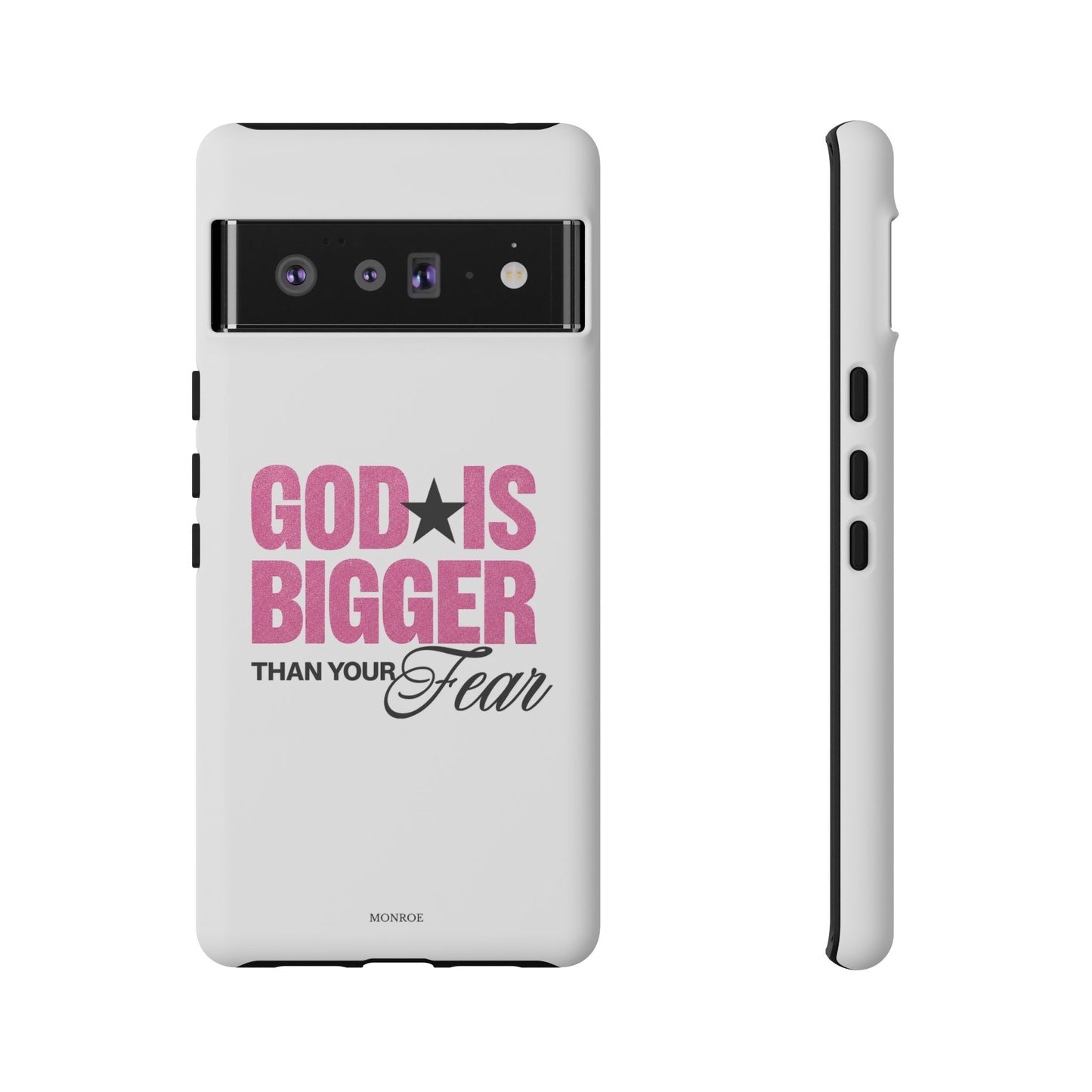 "God Is Bigger Than Your Fear" Tough Case