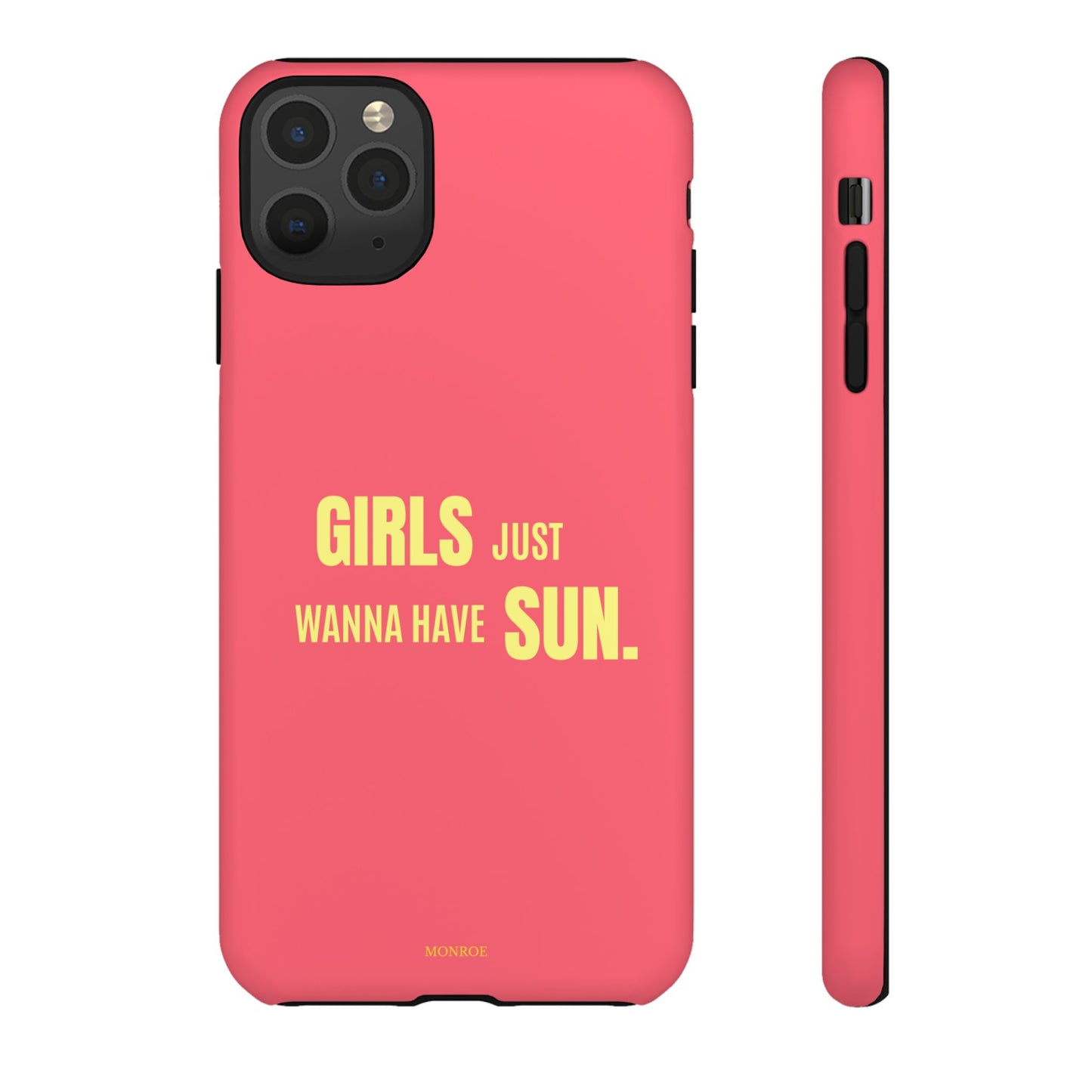 Girls Just Wanna Have Sun Tough Case