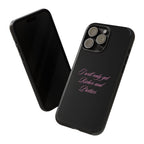 “I Will Only Get Richer and Prettier" Tough Phone Case