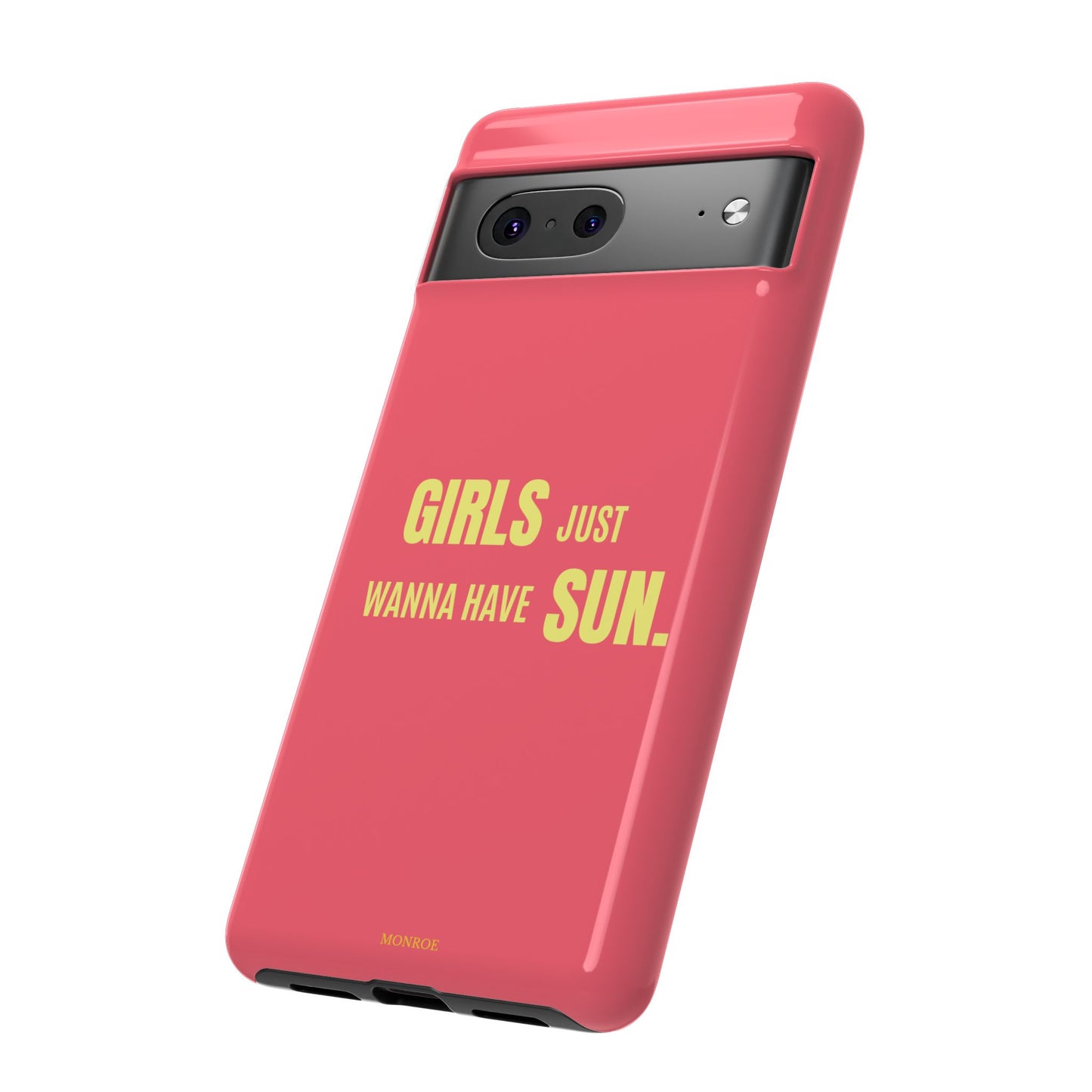 Girls Just Wanna Have Sun Tough Case