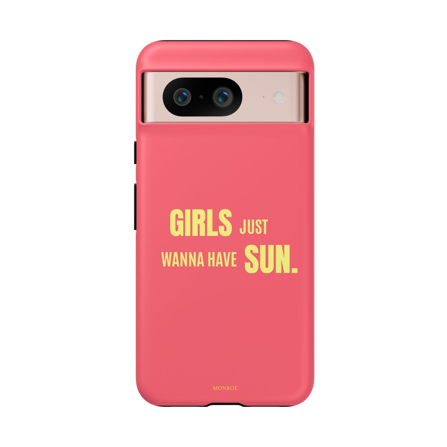 Girls Just Wanna Have Sun Tough Case