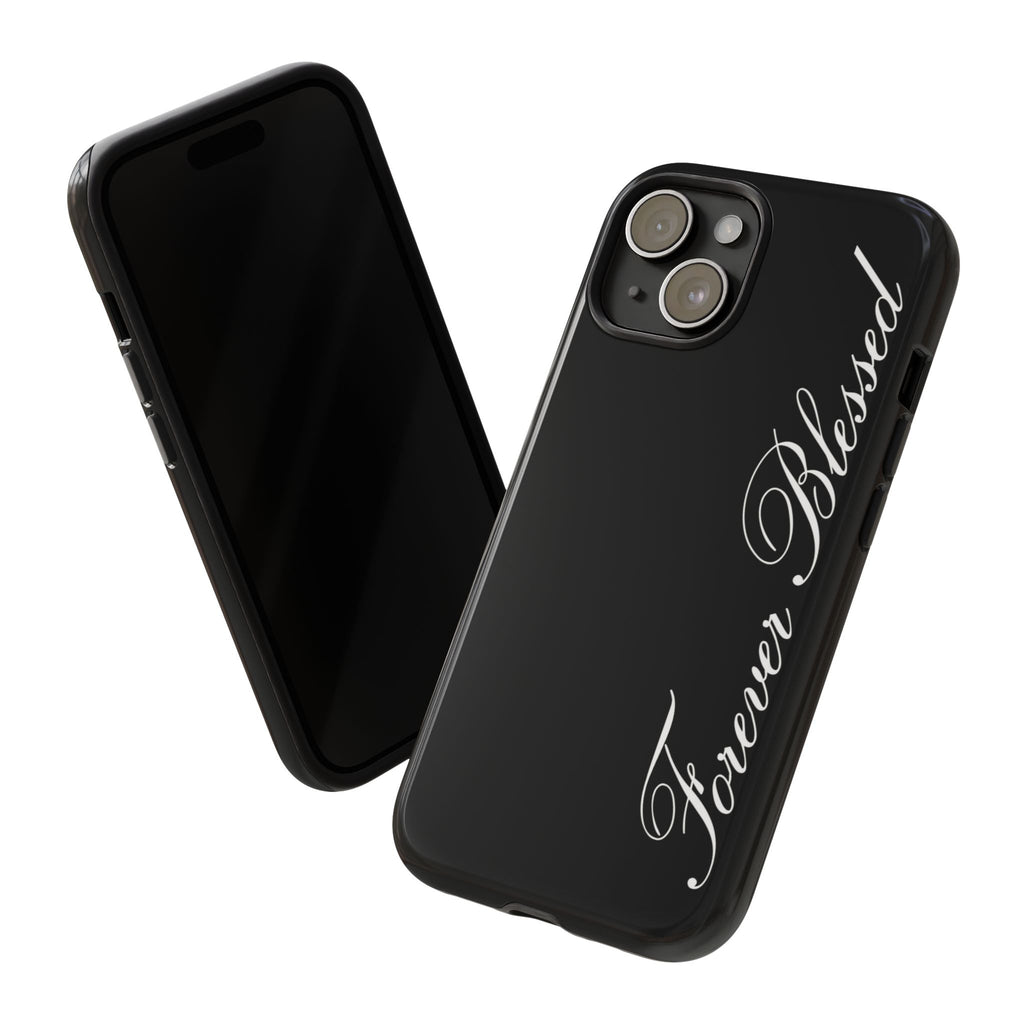 "Forever Blessed" Black Phone Cover