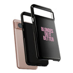 Blondes Do It Better Phone Case