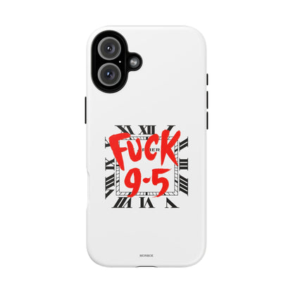 No 9-5 Tough Case