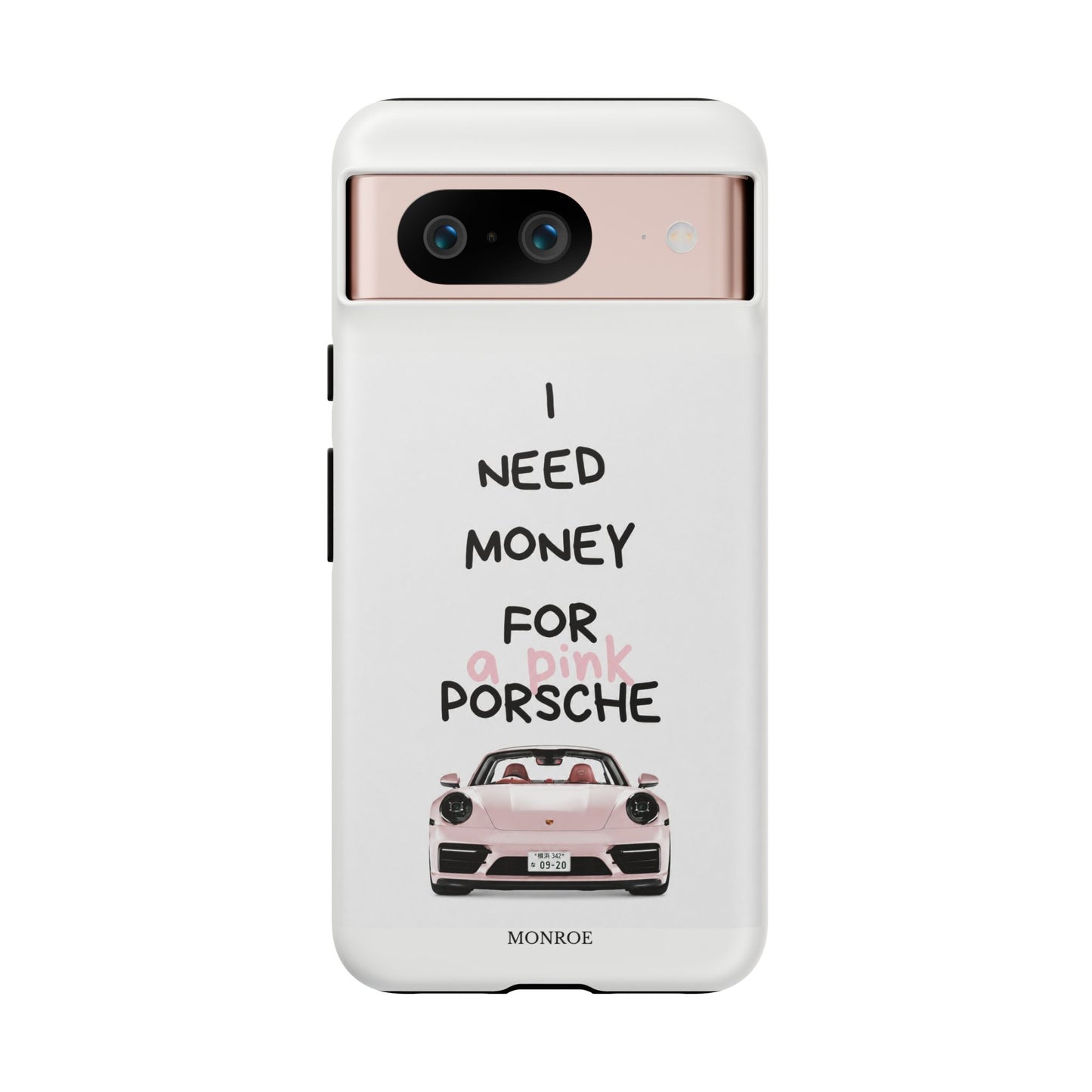 "I Need Money for a Pink Porsch" Tough Case
