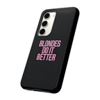 Blondes Do It Better Phone Case