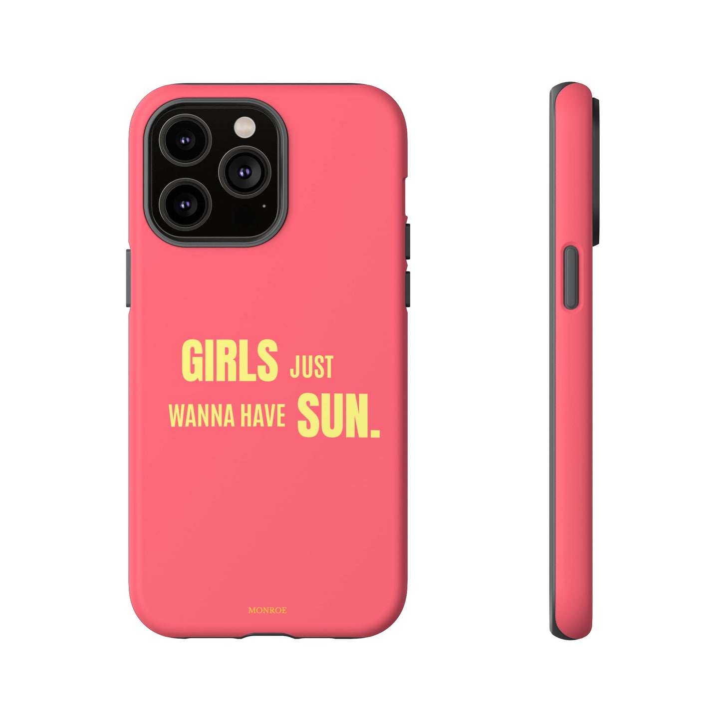 Girls Just Wanna Have Sun Tough Case