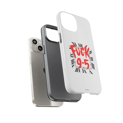 No 9-5 Tough Case