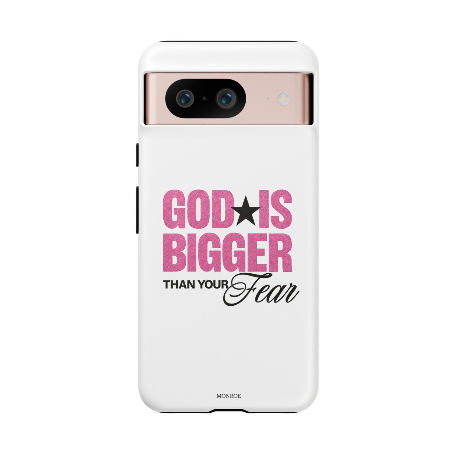 "God Is Bigger Than Your Fear" Tough Case