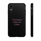 “I Will Only Get Richer and Prettier" Tough Phone Case