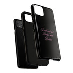 “I Will Only Get Richer and Prettier" Tough Phone Case
