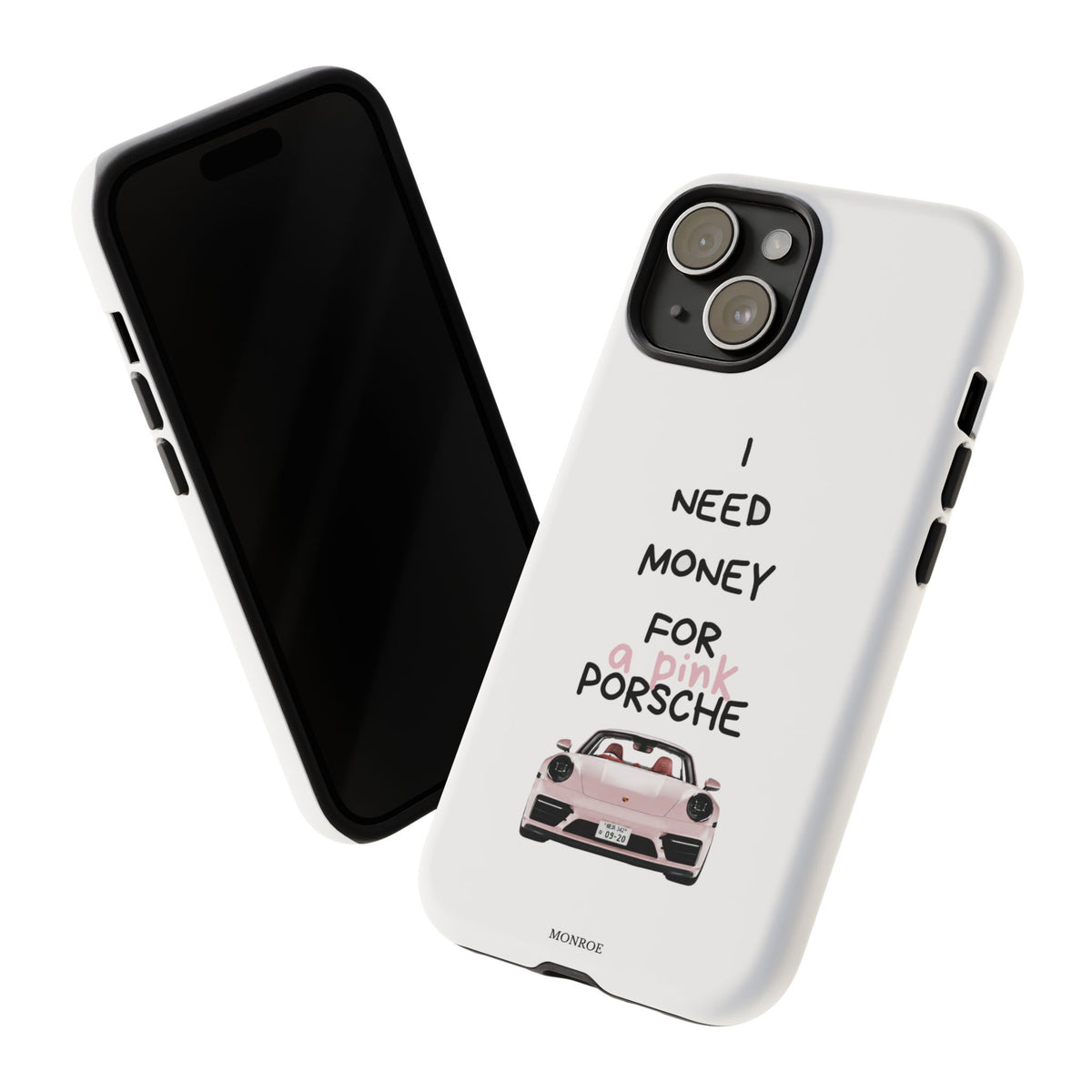 "I Need Money for a Pink Porsch" Tough Case