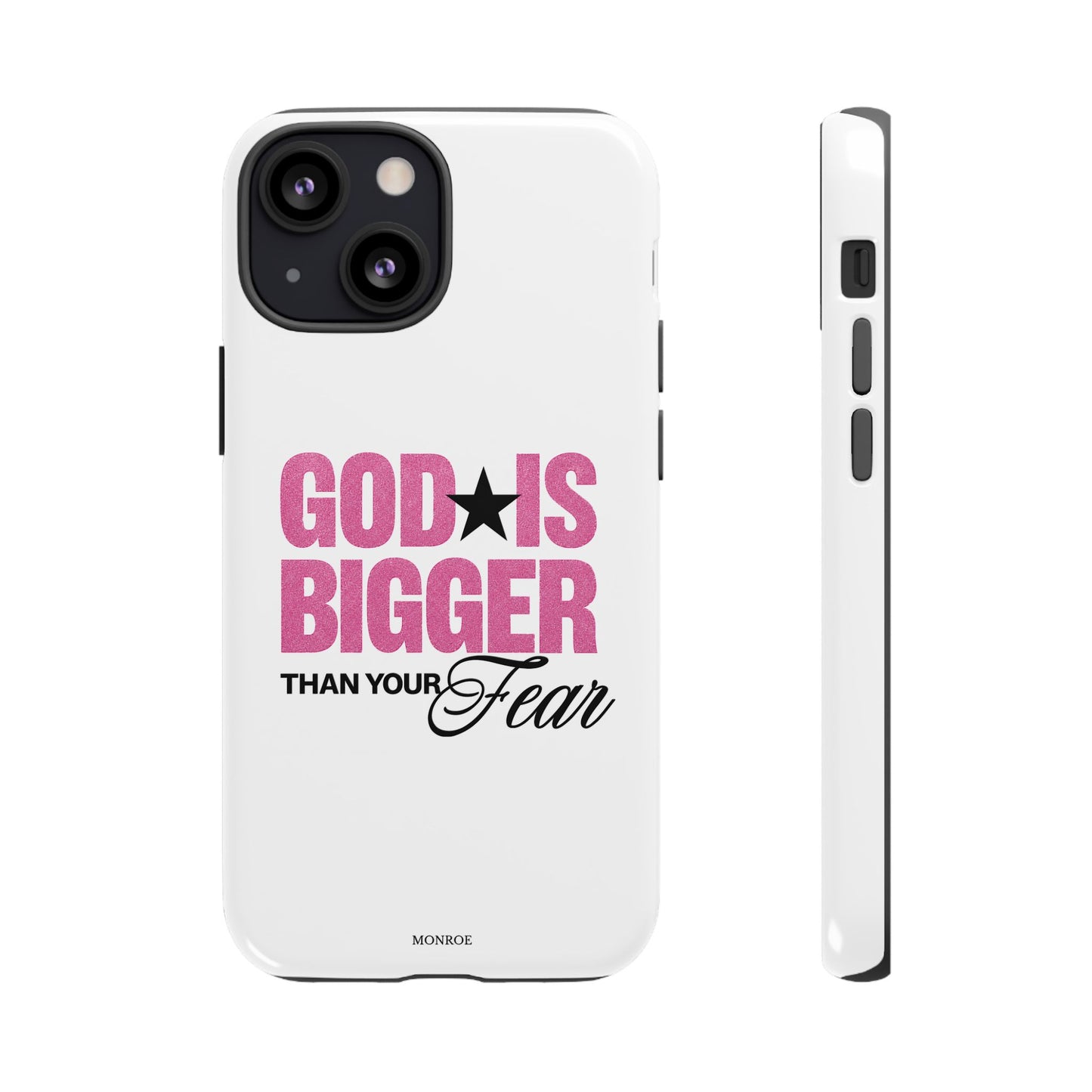 "God Is Bigger Than Your Fear" Tough Case