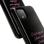“I Will Only Get Richer and Prettier" Tough Phone Case