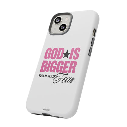 "God Is Bigger Than Your Fear" Tough Case