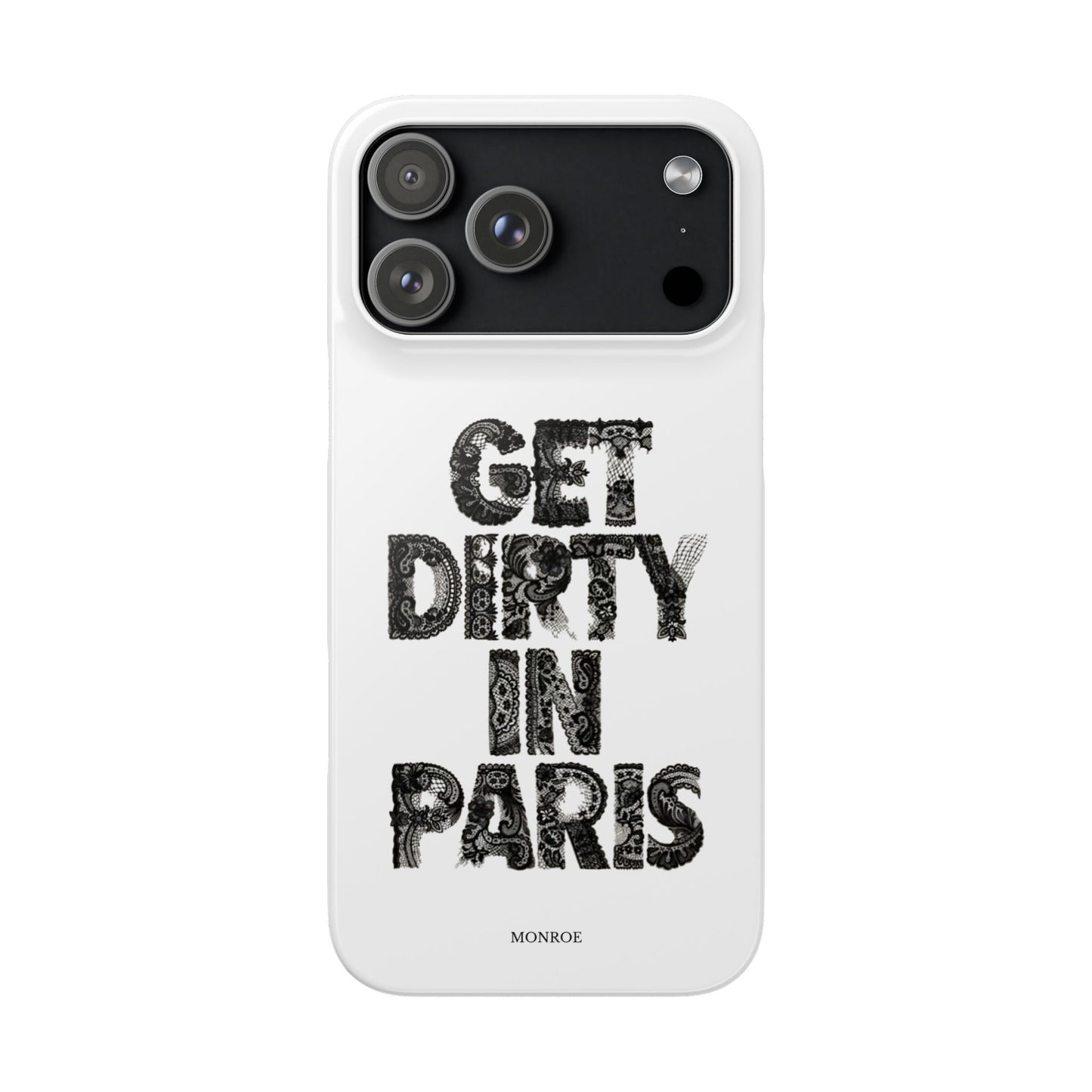 Get Dirty in Paris White Snap Case