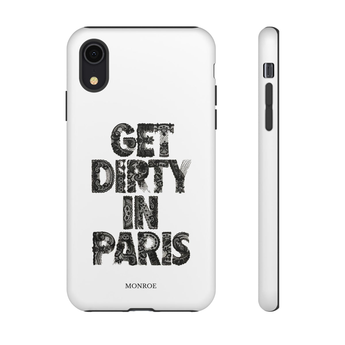 Get Dirty in Paris Phone Case