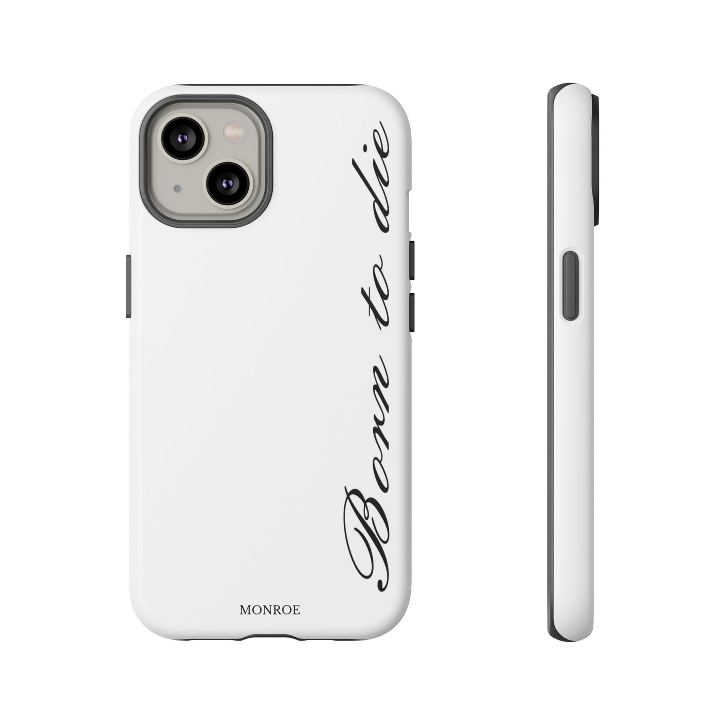Born to Die Script Tough Case