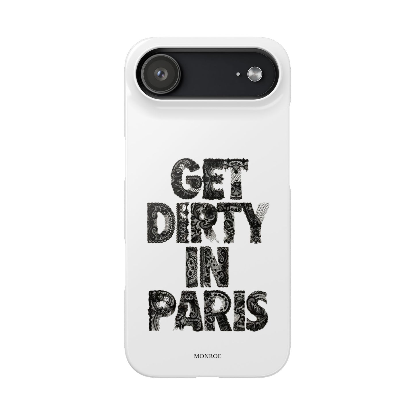 Get Dirty in Paris White Snap Case