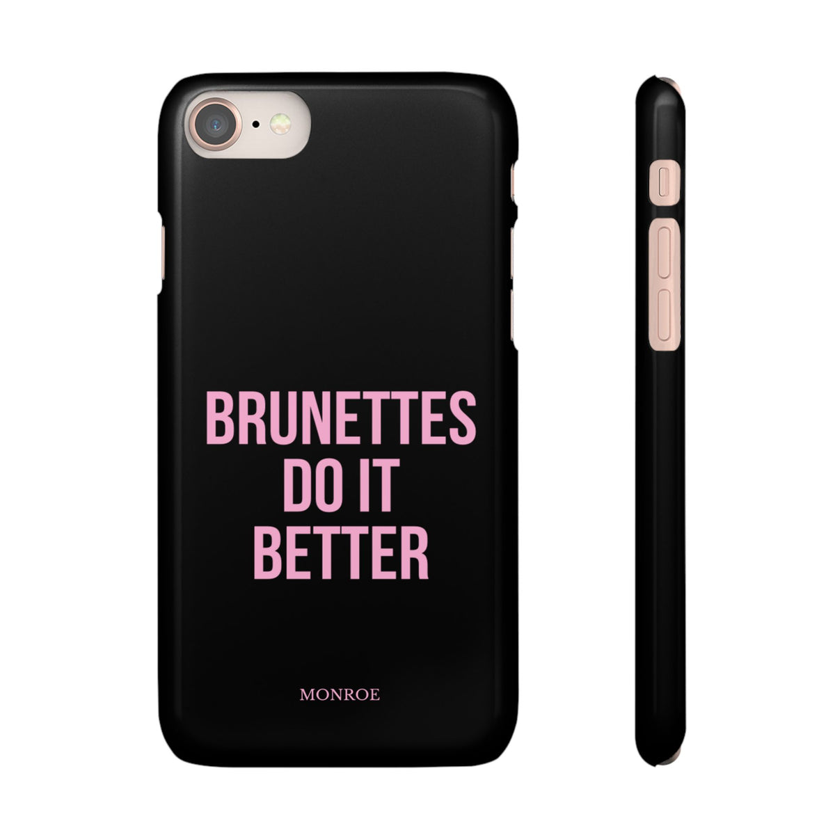 ''Brunettes Do It Better'' Case