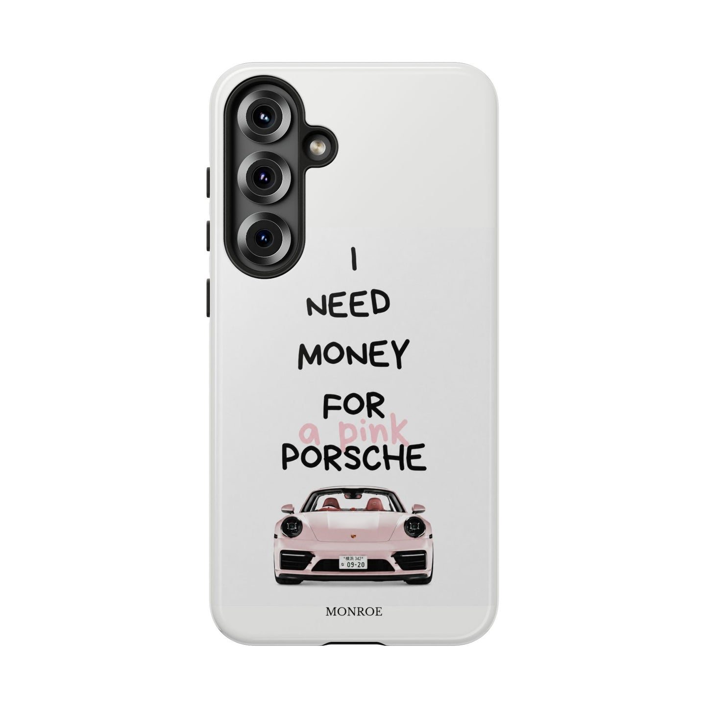 "I Need Money for a Pink Porsch" Tough Case