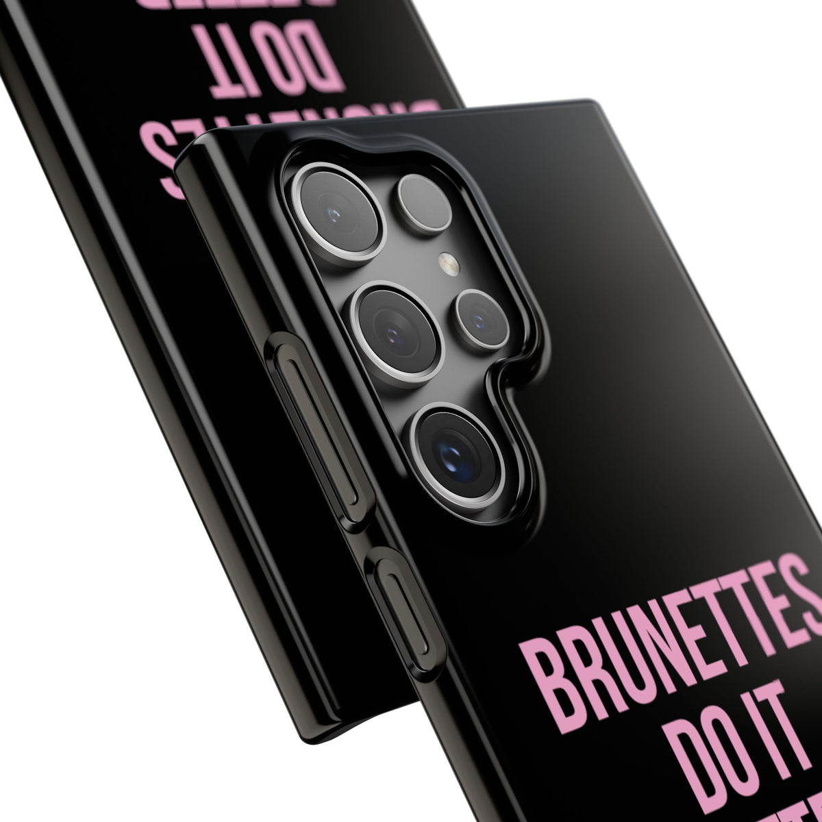 ''Brunettes Do It Better'' Case
