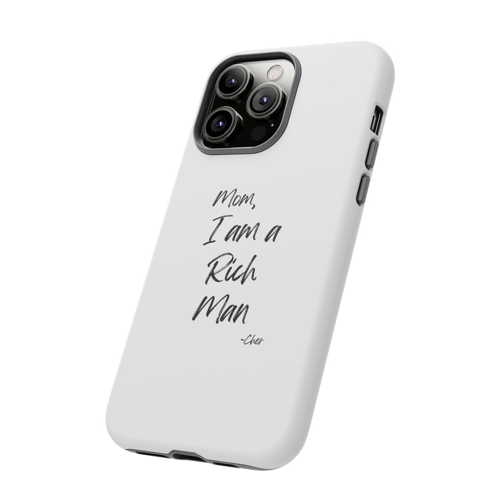 I Am a Rich Man Phone Case