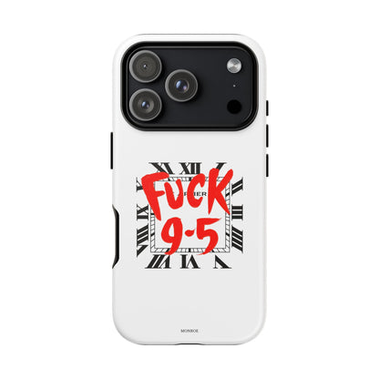 No 9-5 Tough Case