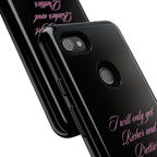“I Will Only Get Richer and Prettier" Tough Phone Case