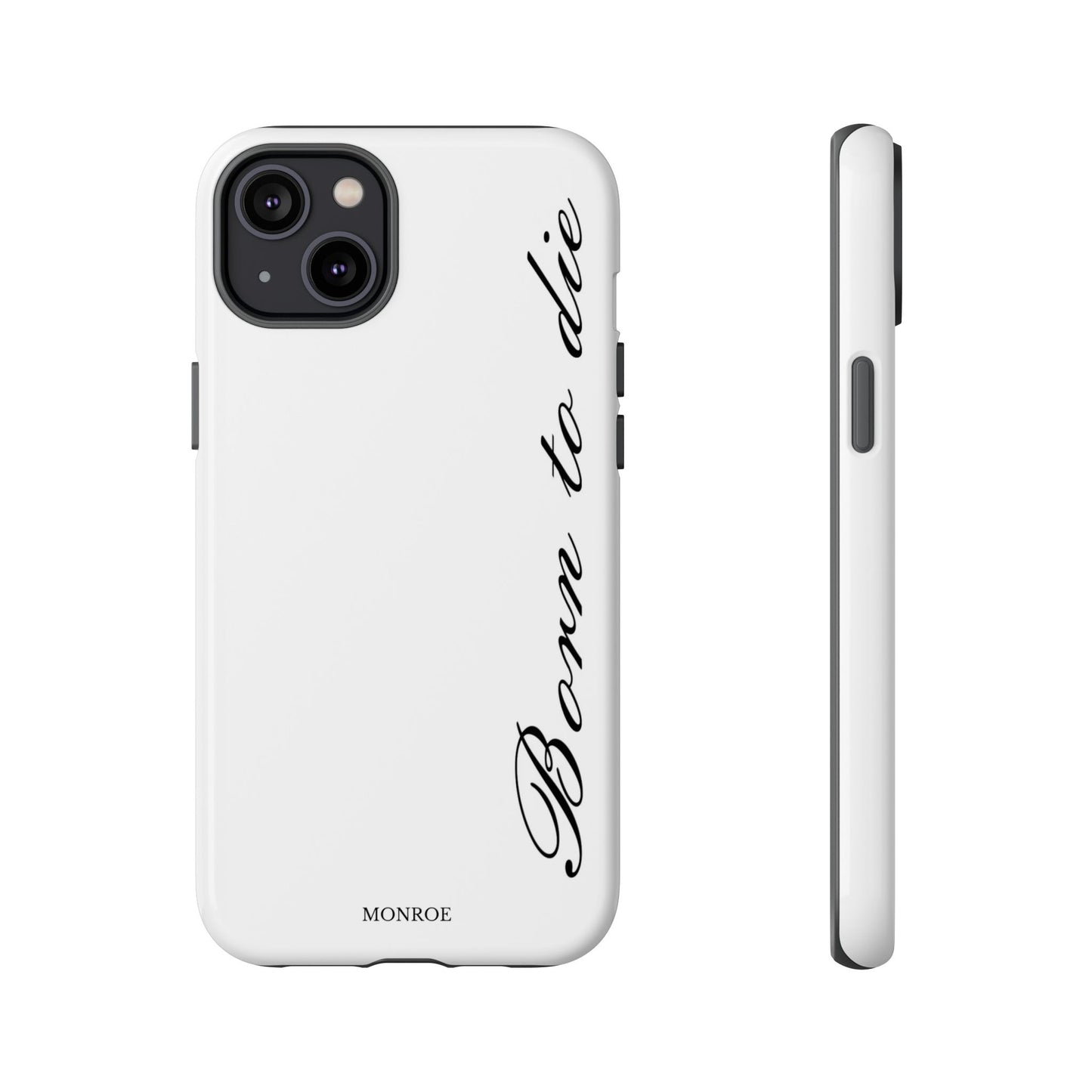 Born to Die Script Tough Case