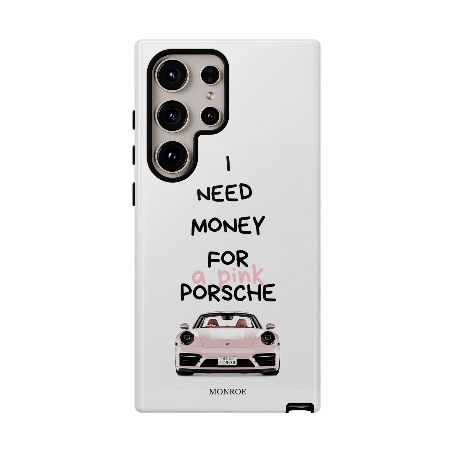"I Need Money for a Pink Porsch" Tough Case