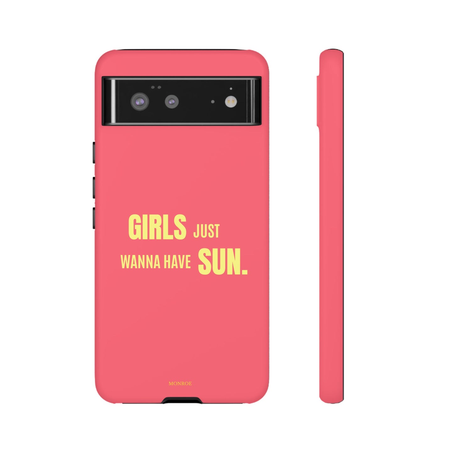 Girls Just Wanna Have Sun Tough Case