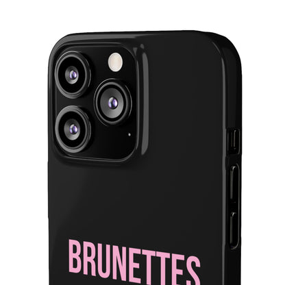 ''Brunettes Do It Better'' Case