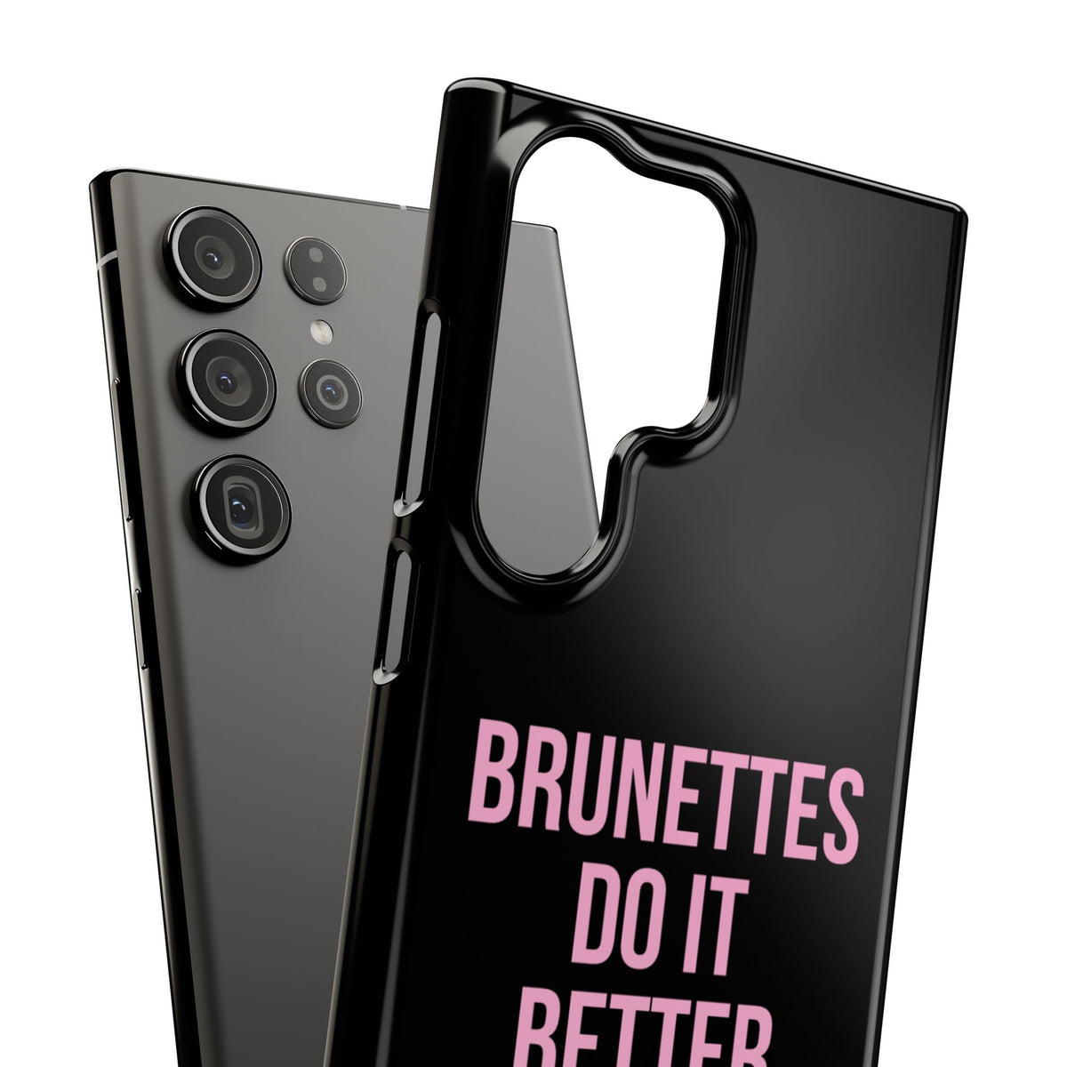 ''Brunettes Do It Better'' Case